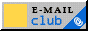 Button labeled ‘E-MAIL Club’ with a yellow square on the left and a blue ribbon graphic in the lower-right corner, on a gray background. Likely links to an email subscription or newsletter sign-up.